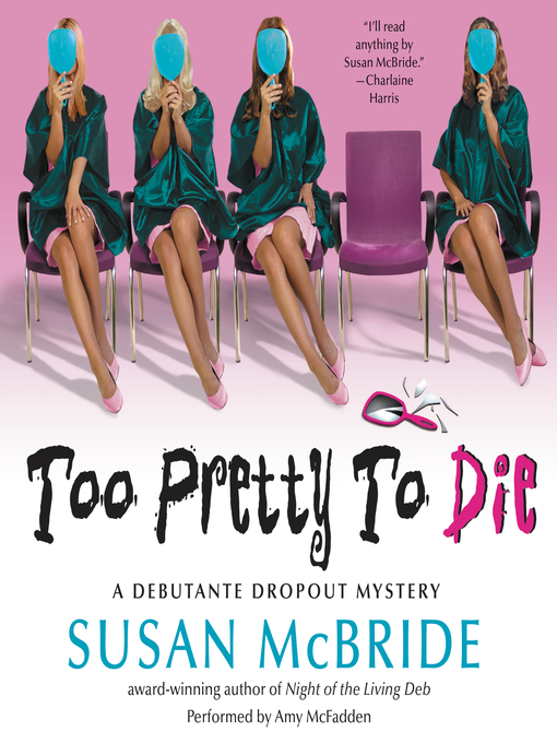 Title details for Too Pretty to Die by Susan McBride - Available